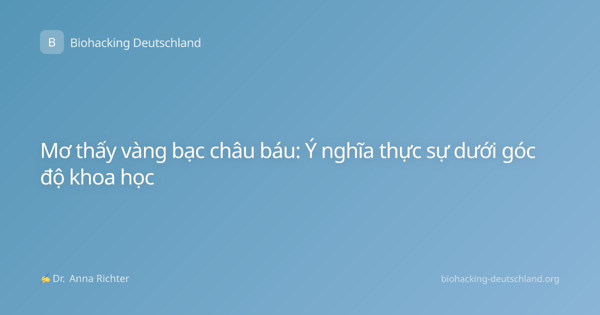 Mơ thấy vàng bạc châu báu: Ý nghĩa thực sự dưới góc độ khoa học
