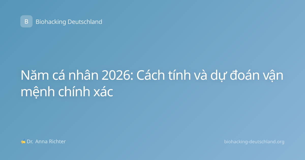Năm cá nhân 2026: Cách tính và dự đoán vận mệnh chính xác