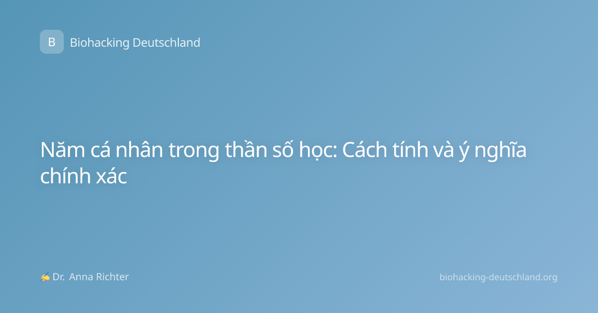 Năm cá nhân trong thần số học: Cách tính và ý nghĩa chính xác