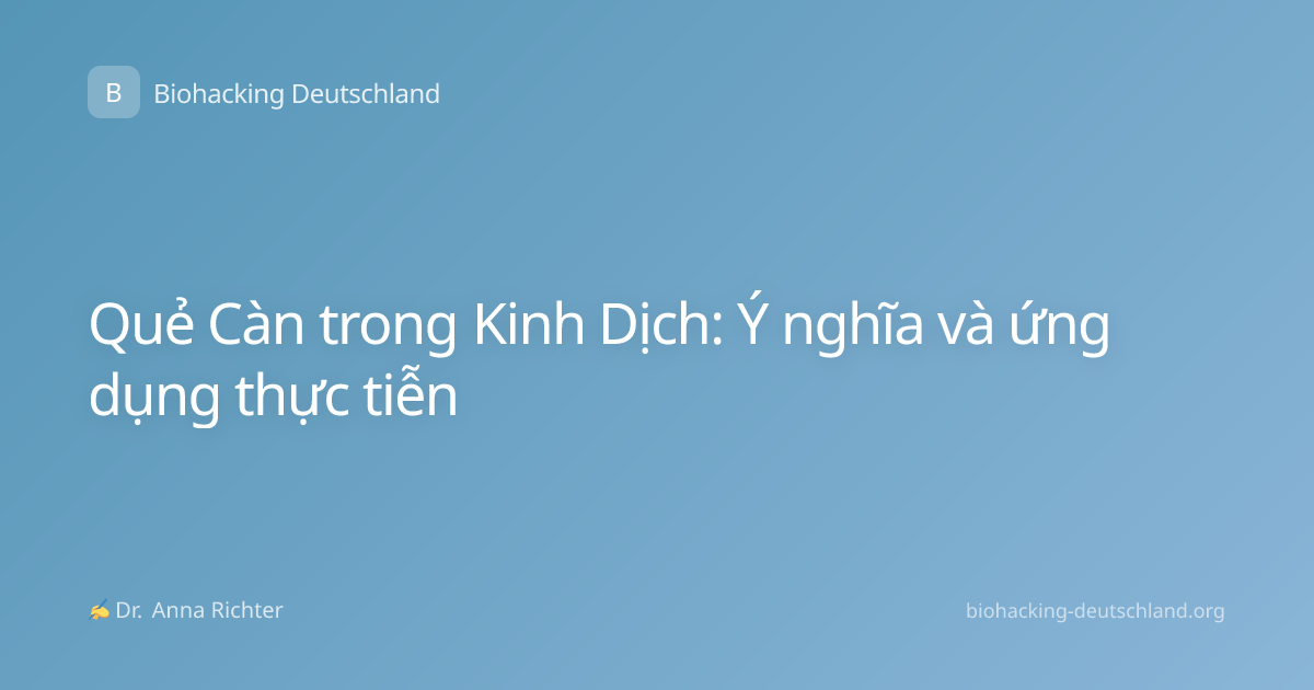 Quẻ Càn trong Kinh Dịch: Ý nghĩa và ứng dụng thực tiễn